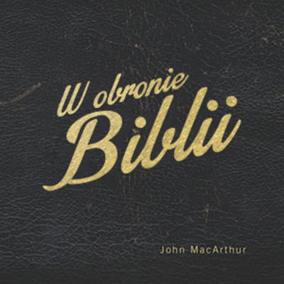 Biblia pod ostrzałem | John MacArthur
