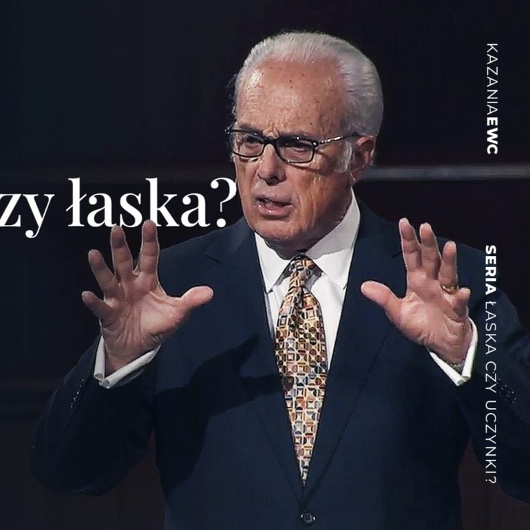 Uczynki czy łaska? Część 3 | John MacArthur